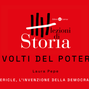 Pericle, l’invenzione della democraziacon Laura Pepe