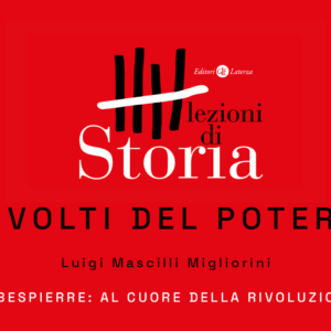 Robespierre: al cuore della Rivoluzione con Luigi Mascilli Migliorini